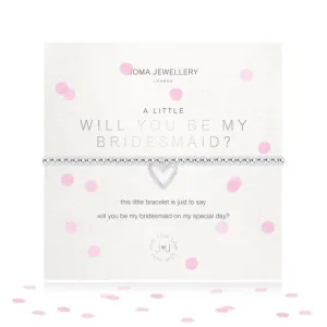 A Little Will You Be My Bridesmaid Silver 17.5cm Stretch Bracelet 3488